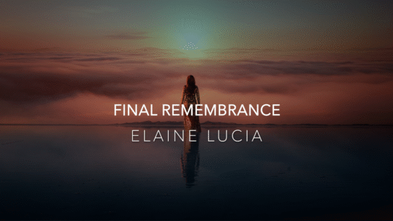 Title Image of video and song, "Final Remembrance" by Elaine Lucia, music by Gerry Grosz